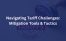Navigating Tariff Challenges: Mitigation Tools & Tactics