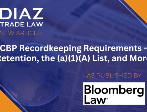 Bloomberg Law: CBP Recordkeeping Requirements – Retention, the (a)(1)(A) List, and More