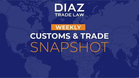 customs and trade news from Diaz Trade Law